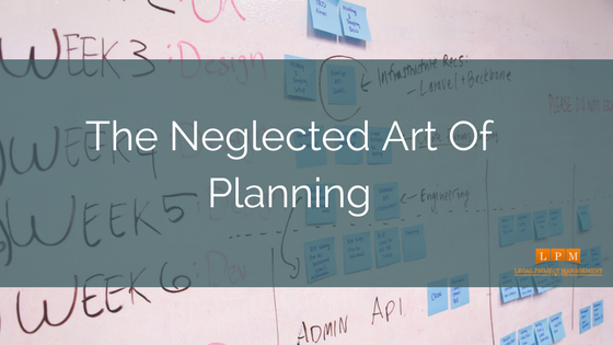 The Neglected Art Of Planning